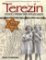 Terezin: Voices from the Holocaust Terezin: Voices from the Holocaust