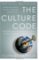 The Culture Code: An Ingenious Way to Understand Why People Around the World Buy and Live as They Do The Culture Code: An Ingenious Way to Understand Why People Around the World Buy and Live as They Do