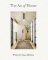 The Art of Home: A Designer Guide to Creating an Elevated Yet Approachable Home