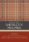 The Complete Sherlock Holmes : Works include: The Hound of the Baskervilles; A Study in Sc