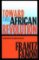 Towards the African Revolution Towards the African Revolution