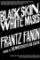 Black Skin, White Masks