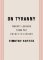 On Tyranny On Tyranny