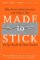 Made to Stick Made to Stick