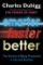 Smarter, Faster, Better Smarter, Faster, Better