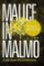 Malice in Malmö: The Sixth Inspector Anita Sundström Mystery