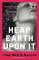 Heap Earth Upon It Heap Earth Upon It