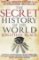 The Secret History of the World The Secret History of the World