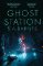 Ghost Station Ghost Station