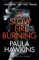 A Slow Fire Burning