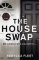 The House Swap The House Swap
