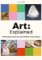 Art: Explained : 100 Masterpieces and What They Mean Art: Explained : 100 Masterpieces and What They Mean