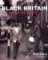 Black Britain : A Photographic History Black Britain : A Photographic History