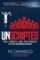 Unscripted : Life, Liberty, and the Pursuit of Entrepreneurship