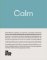 Calm : Educate yourself in the art of remaining calm, and learn how to defend yourself from panic and fury Calm : Educate yourself in the art of remaining calm, and learn how to defend yourself from panic and fury