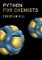 Python for Chemists Python for Chemists