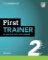 First Trainer 2 Six Practice Tests with Answers with Resources Download with eBook 2ed First Trainer 2 Six Practice Tests with Answers with Resources Download with eBook 2ed