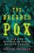 The Dreaded Pox The Dreaded Pox