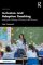 Inclusive and Adaptive Teaching Inclusive and Adaptive Teaching