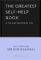 Greatest Self-Help Book Greatest Self-Help Book
