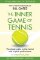 Inner Game of Tennis Inner Game of Tennis