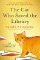 Cat Who Saved the Library Cat Who Saved the Library