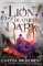 Lion and the Deathless Dark
