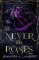 Never the Roses