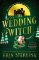 The Wedding Witch: The new bewitching rom-com from the author of the TikTok hit, THE EX HE The Wedding Witch: The new bewitching rom-com from the author of the TikTok hit, THE EX HE
