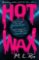 Hot Wax Hot Wax