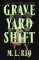 Graveyard Shift Graveyard Shift