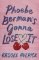Phoebe Berman´s Gonna Lose It