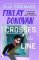 Finlay Donovan Crosses the Line Finlay Donovan Crosses the Line