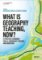 What is Geography Teaching, Now? What is Geography Teaching, Now?