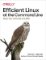 Efficient Linux at the Command Line: Boost Your Command-Line Skills Efficient Linux at the Command Line: Boost Your Command-Line Skills