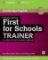First for Schools Trainer 2nd Edition: Six Practice Tests without answers First for Schools Trainer 2nd Edition: Six Practice Tests without answers