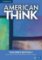 American Think Level 1 Teacher´s Edition American Think Level 1 Teacher´s Edition