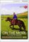 On the Move: The Lives of Nomads Low Intermediate Book with Online Access On the Move: The Lives of Nomads Low Intermediate Book with Online Access