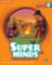Super Minds Student’s Book with eBook Level 4, 2nd Edition Super Minds Student’s Book with eBook Level 4, 2nd Edition