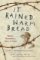 It Rained Warm Bread It Rained Warm Bread