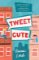 Tweet Cute