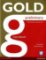 Gold Preliminary Coursebook with CD-ROM Pack Gold Preliminary Coursebook with CD-ROM Pack