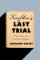 Kafka's Last Trial: The Case of a Literary Legacy