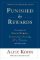 Punished by Rewards: Twenty-fifth Anniversary Edition Punished by Rewards: Twenty-fifth Anniversary Edition