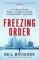 Freezing Order - A True Story of Money Laundering, Murder, and Surviving Vladimir Putin's Freezing Order - A True Story of Money Laundering, Murder, and Surviving Vladimir Putin's