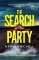 The Search Party: the most gripping and unputdownable crime thriller of 2024 The Search Party: the most gripping and unputdownable crime thriller of 2024