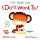 Tiny Tiger Says I Don´t Want To