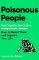 Poisonous People Poisonous People