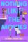 Nothing Like the Movies Nothing Like the Movies