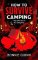 How to Survive Camping: The Man with No Shadow How to Survive Camping: The Man with No Shadow